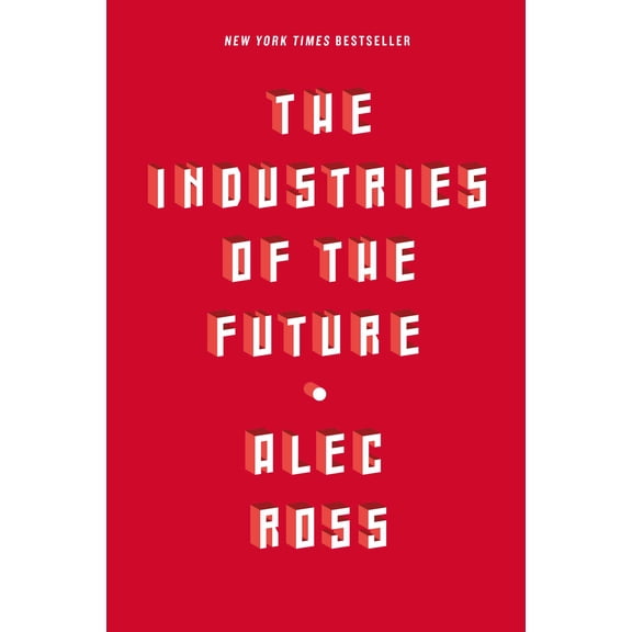 The Industries of the Future (Hardcover)