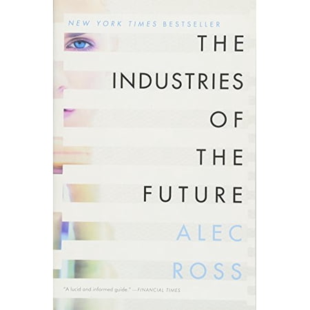 Pre-Owned The Industries of the Future (Paperback) 1476753660 9781476753669