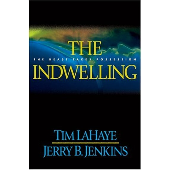 Pre-Owned The Indwelling: The Beast Takes Possession (Left Behind #7) (Hardcover) 0842329285 9780842329286