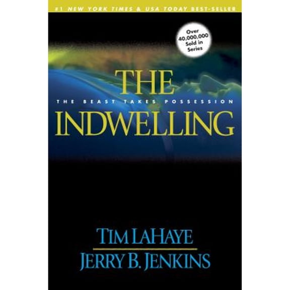 The Indwelling: The Beast Takes Possession (Paperback) by Dr. Tim LaHaye, Jerry B Jenkins