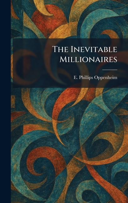 The Inevitable Millionaires, (Hardcover)