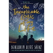 BENJAMIN ALIRE SAENZ The Inexplicable Logic of My Life (Paperback)