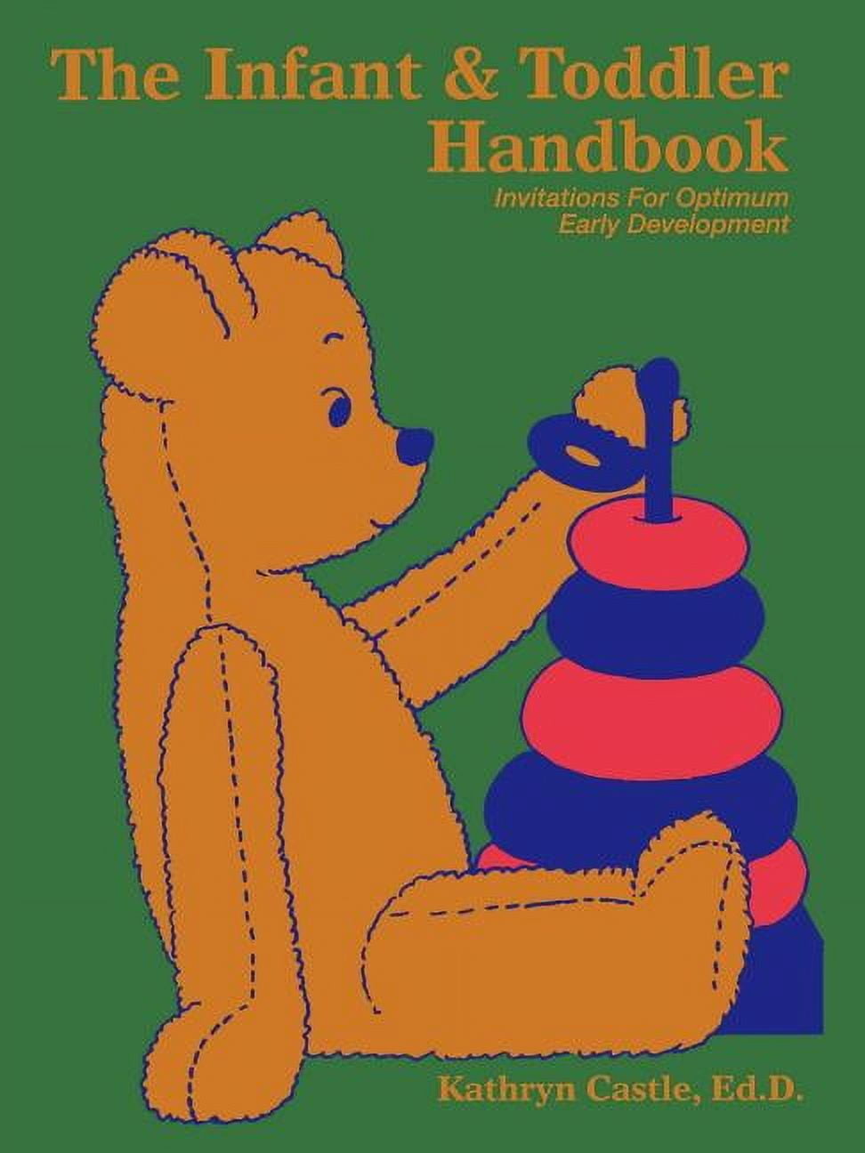 The Infant & Toddler Handbook: Invitations for Optimum Early Development, (Paperback)