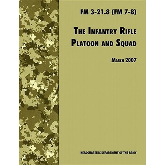 The Infantry Rifle and Platoon Squad (Paperback)