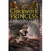 CASSANDRA CLARE The Infernal Devices: Clockwork Princess (Series #3) (Paperback)