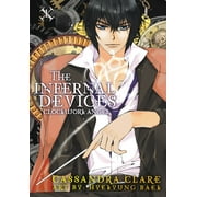 The Infernal Devices The Infernal Devices Clockwork Angel Series #1 Paperback