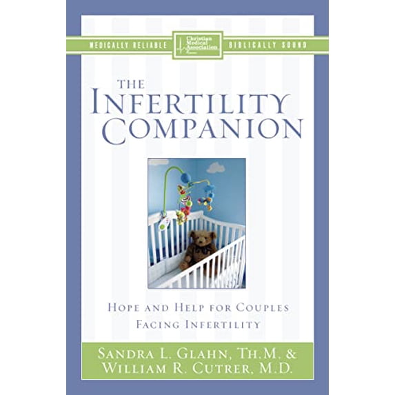 Pre-Owned The Infertility Companion: Hope and Help for Couples Facing Infertility (Christian Medical Association) Paperback