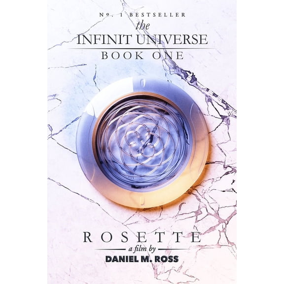 The Infinit(tm) Universe Rosette (The Infinit Universe(TM)), Book 1, (Paperback)