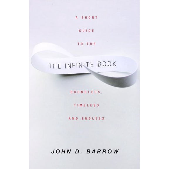Pre-Owned The Infinite Book: A Short Guide to the Boundless, Timeless and Endless
