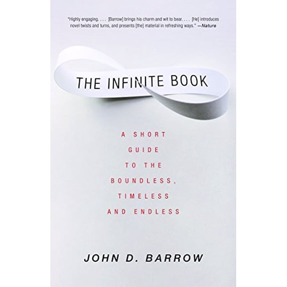 Pre-Owned The Infinite Book: A Short Guide to the Boundless, Timeless and Endless (Paperback) 1400032245 9781400032242