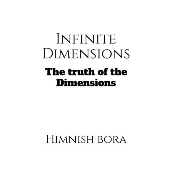 The Infinite Dimensions, (Paperback)