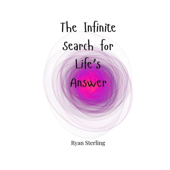 The Infinite Search for Life's Answer, (Paperback)