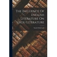 thumbnail image 1 of The Influence Of English Literature On Urdu Literature (Paperback), 1 of 1