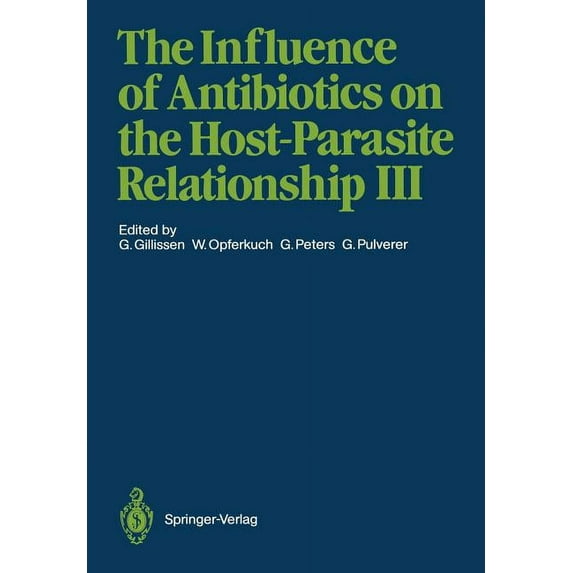 The Influence of Antibiotics on the Host-Parasite Relationship III, (Paperback)