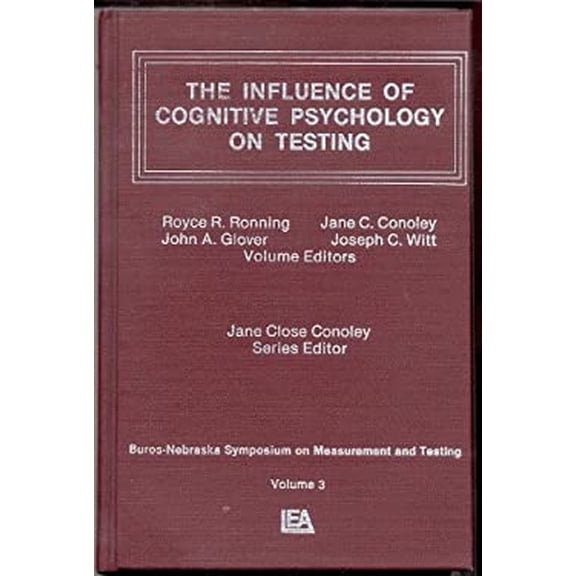 Pre-Owned The Influence of Cognitive Psychology Testing : Buros-Nebraska Symposium on Measurement and Testing (Hardcover) 9780898598988