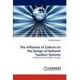 thumbnail image 1 of The Influence of Culture on the Design of National Taxation Systems (Paperback), 1 of 1