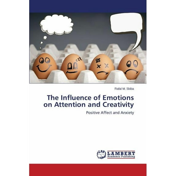 The Influence of Emotions on Attention and Creativity (Paperback)
