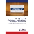 thumbnail image 1 of The Influence of Participatory Leadership on Organization Performance, (Paperback), 1 of 1