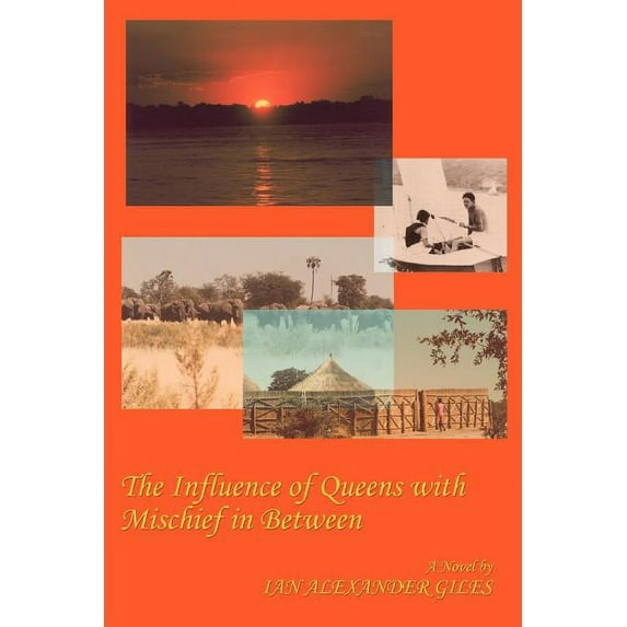 The Influence of Queens with Mischief in Between: A South African Tale, (Paperback)