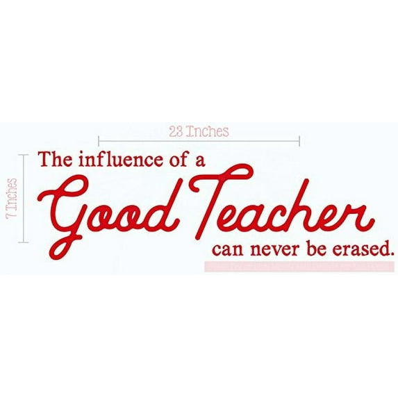 The Influence of a Good Teacher Never Erased Wall Decals Vinyl Lettering Sticker School Quote Décor, 23 X 7 , Cherry Red