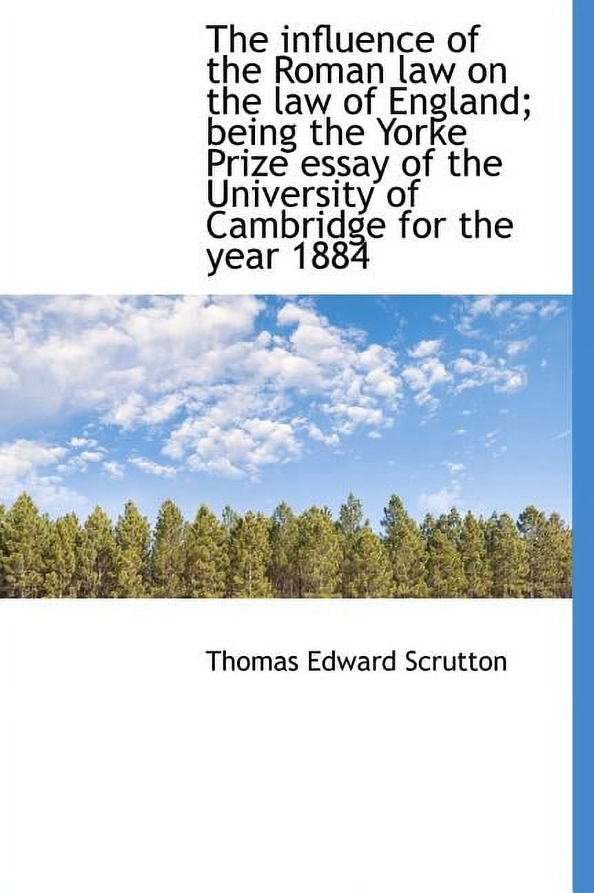 The Influence of the Roman Law on the Law of England; Being the Yorke Prize Essay of the University (Hardcover)