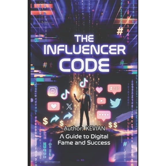 The Influencer Code: 'A Guide to Digital Fame and Success Mr Beast Secrets', (Paperback)