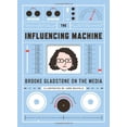 thumbnail image 1 of Pre-Owned The Influencing Machine: Brooke Gladstone on the Media (Hardcover) 0393077799 9780393077797, 1 of 1
