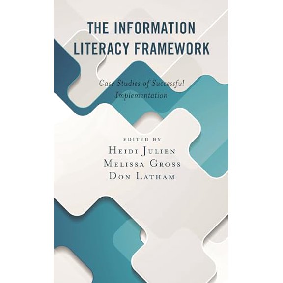 Pre-Owned The Information Literacy Framework (Association for Library and Information Science Education), 9781538121443, 1538121441, Paperback, Illustrated edition