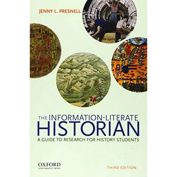Pre-Owned The Information-Literate Historian: A Guide to Research for History Students Paperback