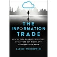 thumbnail image 1 of Pre-Owned The Information Trade: How Big Tech Conquers Countries, Challenges Our Rights, and Transforms Our World (Hardcover) 0062888986 9780062888983, 1 of 1