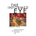 thumbnail image 1 of Pre-Owned The Informed Eye: Understanding Masterpieces of Western Art (Paperback) 1532659288, 1 of 1