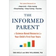 thumbnail image 1 of The Informed Parent: A Science-Based Resource for Your Child's First Four Years, (Paperback), 1 of 1