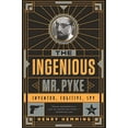 thumbnail image 1 of Pre-Owned The Ingenious Mr. Pyke: Inventor, Fugitive, Spy (Hardcover) 1610395778 9781610395779, 1 of 1