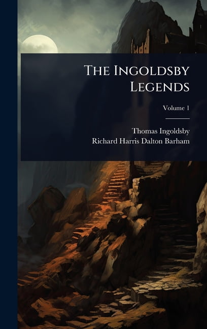 インゴルズビー伝説 The Ingoldsby Legends 1898年 インゴルズビー伝説 The Ingoldsby Legends 1898年 The