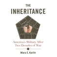 thumbnail image 1 of The Inheritance: America's Military After Two Decades of War, (Paperback), 1 of 1