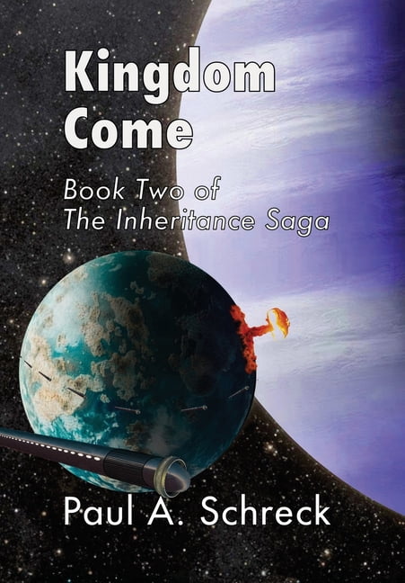 The Inheritance Saga Kingdom Come: Book Two of The Inheritance Saga ...