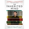 thumbnail image 1 of The Inherited Mind: A Story of Family, Hope, and the Genetics of Mental Illness, (Hardcover), 1 of 1