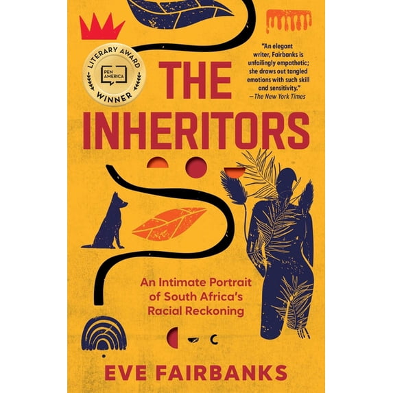 The Inheritors: An Intimate Portrait of South Africa's Racial Reckoning, (Paperback)