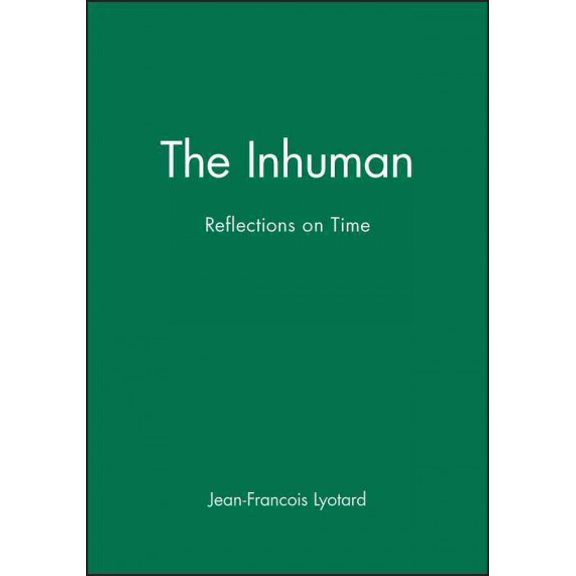 The Inhuman: Reflections on Time