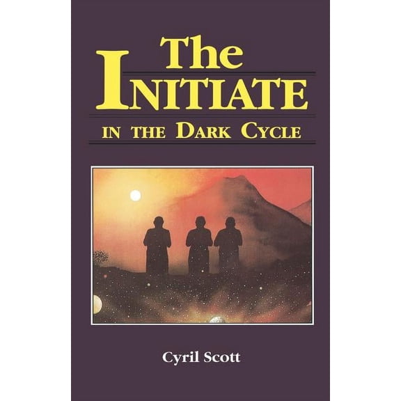 The Initiate in the Dark Cycle, (Paperback)