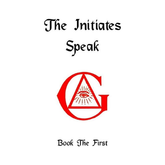 The Initiates Speak I, (Paperback)