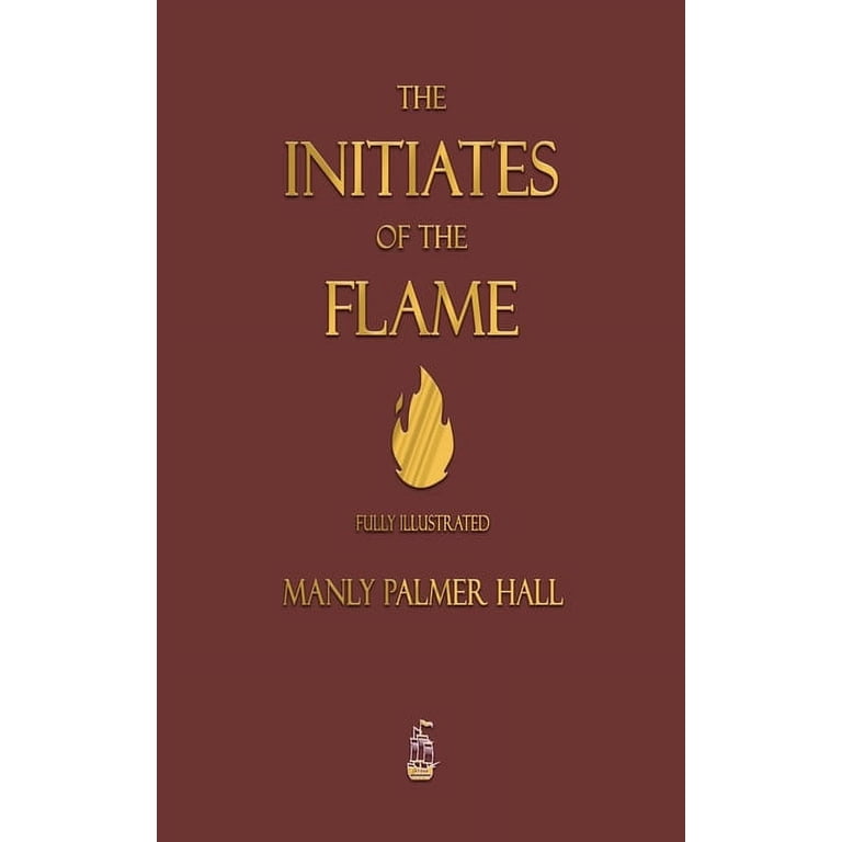 The Initiates of the Flame - Fully Illustrated Edition, (Hardcover