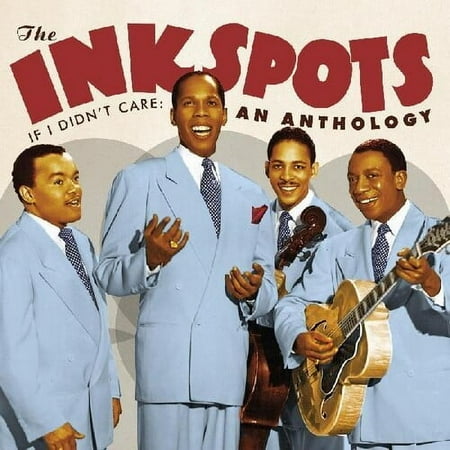 The Ink Spots - If I Didn't Care: An Anthology - Music & Performance - CD
