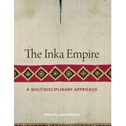 The Inka Empire : A Multidisciplinary Approach (Hardcover)