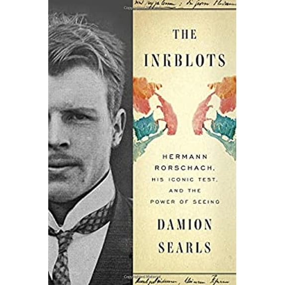 Pre-Owned The Inkblots : Hermann Rorschach, His Iconic Test, and the ...