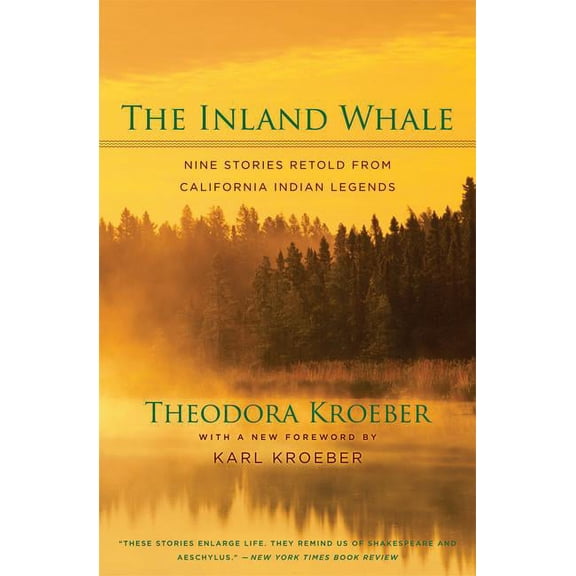 The Inland Whale : Nine Stories Retold from California Indian Legends (Edition 1) (Paperback)