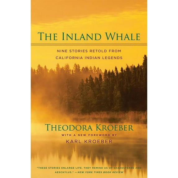 The Inland Whale : Nine Stories Retold from California Indian Legends (Edition 1) (Paperback)