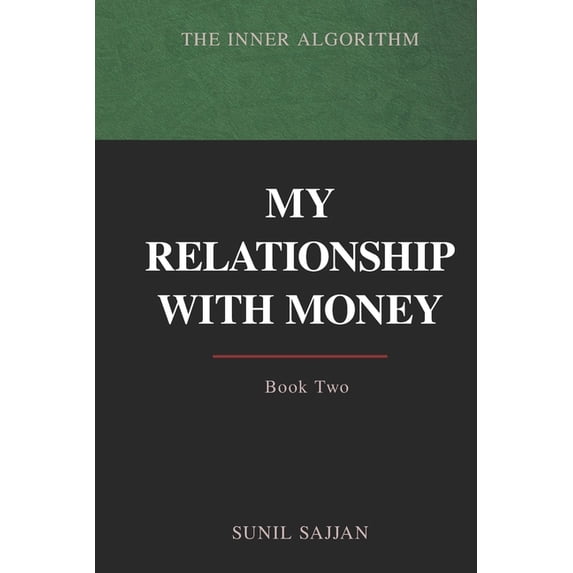 The Inner Algorithm The Inner Algorithm: My Relationship With Money, Book 2, (Paperback)