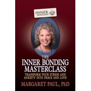The Inner Bonding Masterclass, (Paperback)