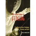 thumbnail image 1 of Pre-Owned The Inner Game of Fencing: Excellence in Form, Technique, Strategy and Spirit. (Paperback) 1570282307 9781570282300, 1 of 1